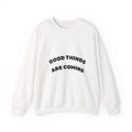 Good Things Are Coming Crewneck Sweatshirt
